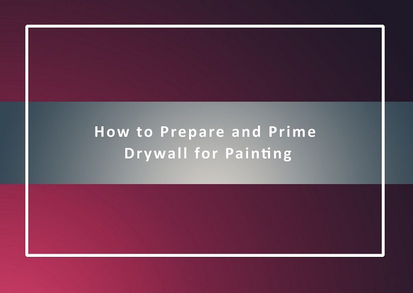 Priming Drywall for Painting