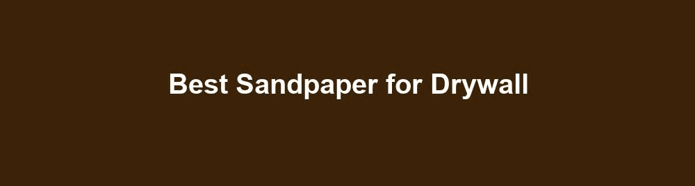 sandpaper for drywall