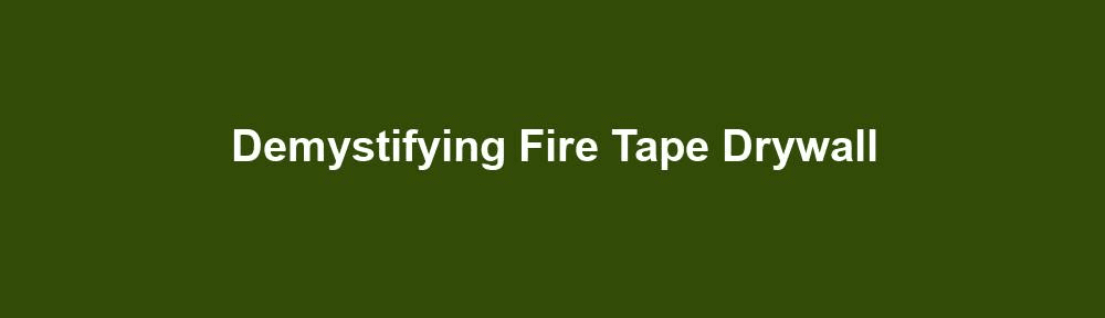 Fire Tape Drywall