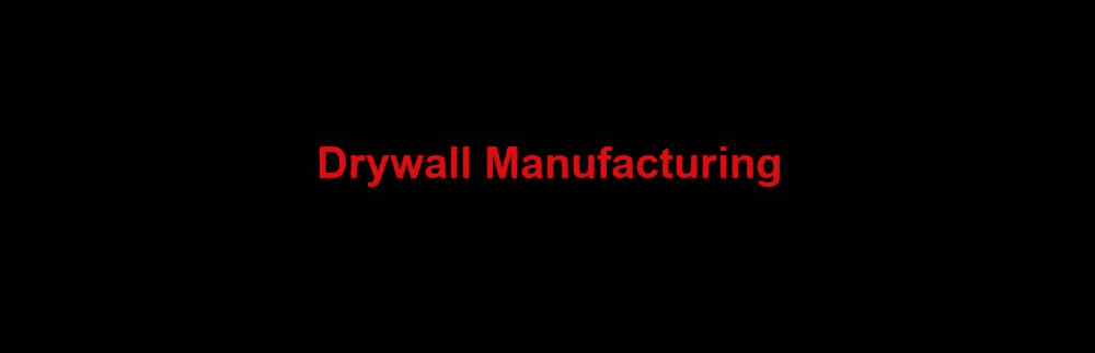 drywall manufacturing