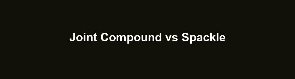 joint compound vs spackle