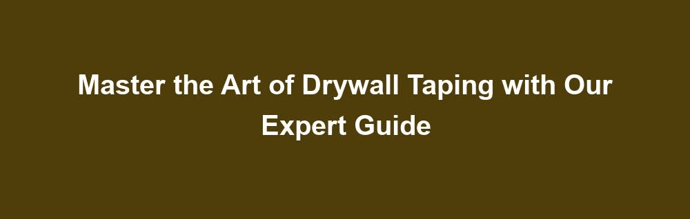 art of drywall taping